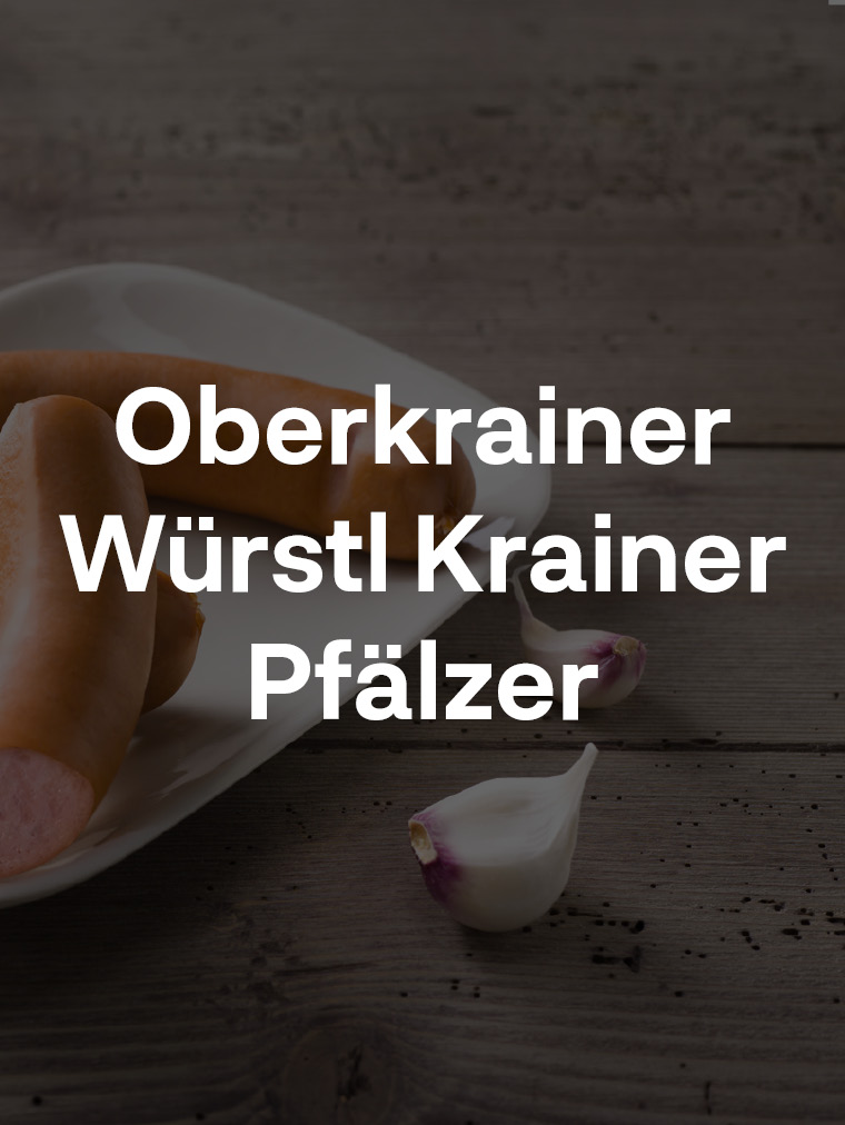 Oberkrainer Würstl/Krainer/Pfälzer