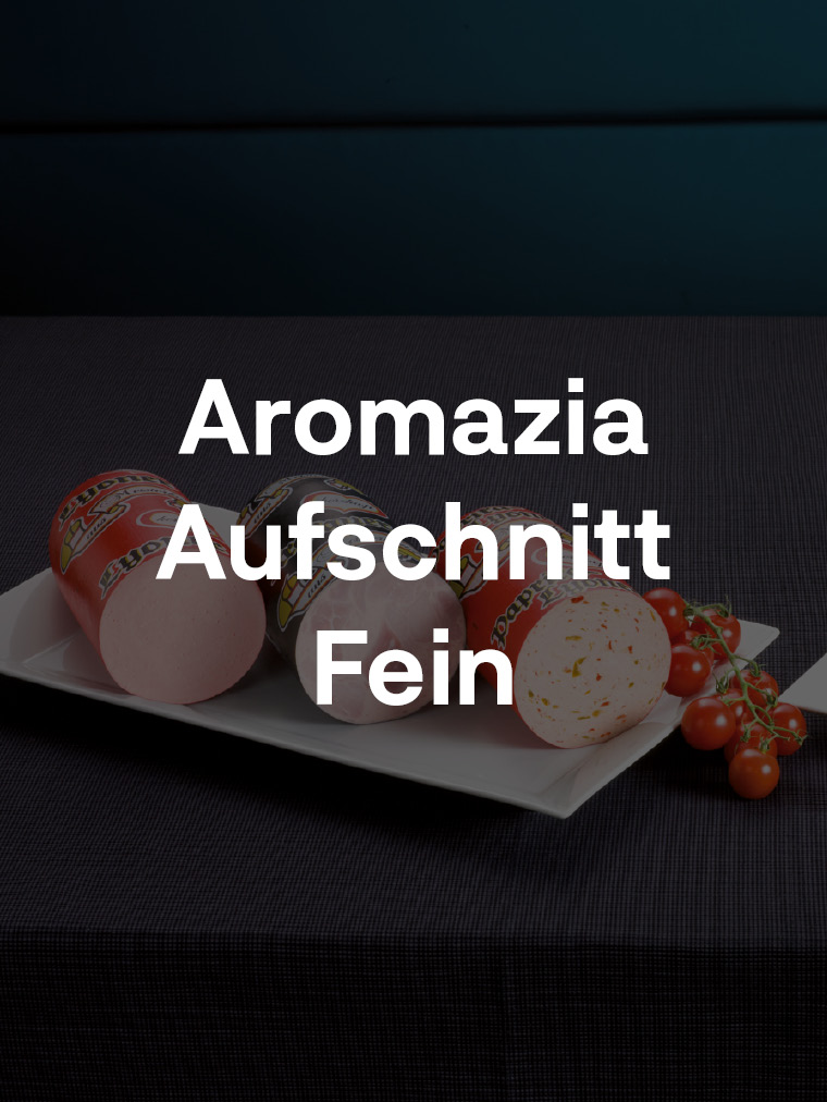 Aromazia Aufschnitt Fein