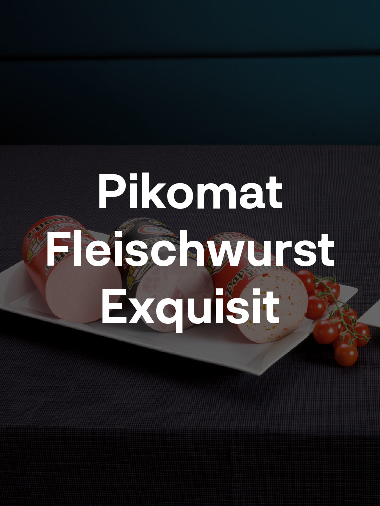 Pikomat Fleischwurst Exquisit