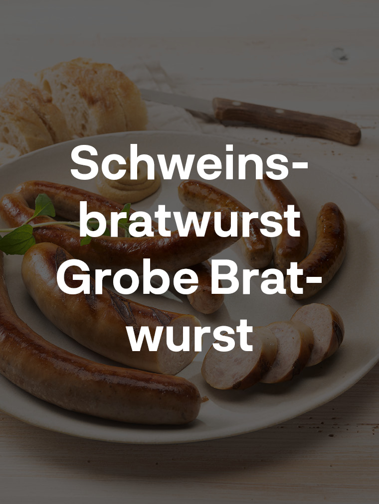 Schweinsbratwurst/Grobe Bratwurst