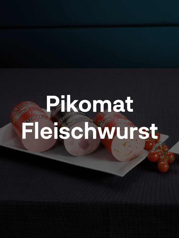 Pikomat Fleischwurst