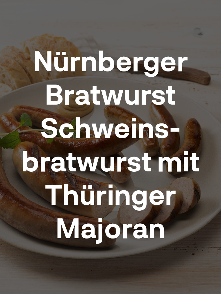 Nürnberger Bratwurst/Schweinsbratwurst mit Thüringer Majoran