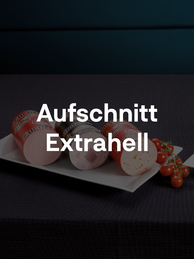 Aufschnitt Extrahell